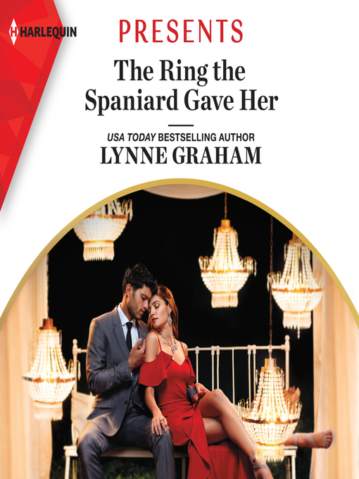 Title details for The Ring the Spaniard Gave Her by Lynne Graham - Available